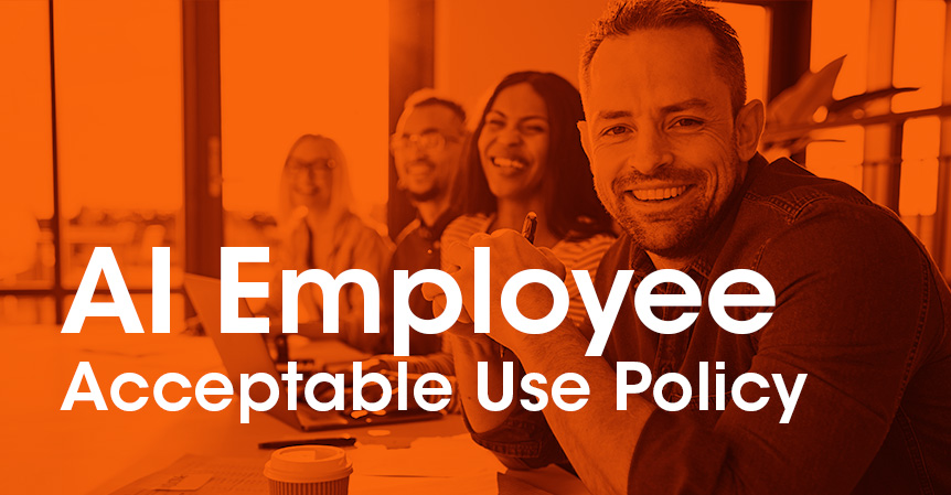Featured image for “Employee Acceptable Use Policy: Your Ticket Aboard the Generative AI Productivity Train”